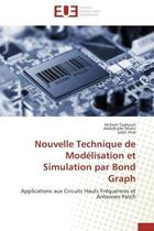 Couverture du livre « Nouvelle technique de modelisation et simulation par bond graph - applications aux circuits hauts fr » de Taghouti/Mami/Jmal aux éditions Editions Universitaires Europeennes