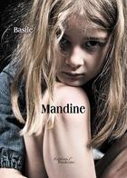 Couverture du livre « Mandine » de Basile aux éditions Baudelaire