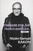Couverture du livre « Itinéraire d'un Juif franco-marocain » de Nissim-Samuel Kakon aux éditions Auteurs Du Monde