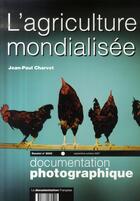 Couverture du livre « L'agriculture dans la mondialisation » de Charvet/Jean-Paul aux éditions Cnrs