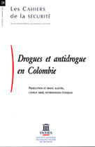 Couverture du livre « Drogues et antidrogue en colombie,production et trafic illicites » de  aux éditions Documentation Francaise