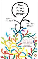 Couverture du livre « The future of the Internet : and how to stop it » de Jonathan Zittrain aux éditions Adult Pbs