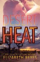 Couverture du livre « Desert Heat » de Reyes Elizabeth aux éditions Atria Books