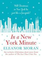 Couverture du livre « In a New York Minute » de Eleanor Moran aux éditions Quercus Publishing Digital