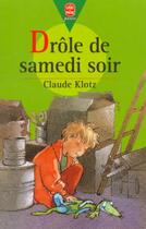 Couverture du livre « Drole de samedi soir » de Claude Klotz aux éditions Le Livre De Poche Jeunesse