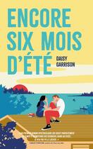 Couverture du livre « Encore six mois d'été » de Daisy Garrison aux éditions Hachette Romans