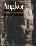 Couverture du livre « Angkor, naissance d'un mythe ; Louis Delaporte et le Cambodge » de Pierre Baptiste et Thierry Zephir aux éditions Gallimard
