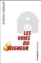 Couverture du livre « Les voies du Seigneur » de Erskine Caldwell aux éditions Gallimard