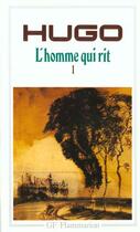 Couverture du livre « L'homme qui rit Tome 1 » de Victor Hugo aux éditions Flammarion