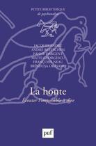 Couverture du livre « La honte » de Francoise Neau et Fanny Dargent aux éditions Puf