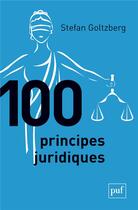 Couverture du livre « 100 principes juridiques » de Stefan Goltzberg aux éditions Puf
