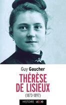 Couverture du livre « Thérèse de Lisieux » de Guy Gaucher aux éditions Cerf