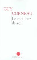 Couverture du livre « Le meilleur de soi » de Guy Corneau aux éditions Robert Laffont