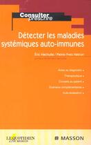 Couverture du livre « Detecter Les Maladies Systemiques Auto-Immunes » de Eric Hachulla et Sylvain Dubucquoi aux éditions Elsevier-masson