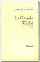 Couverture du livre « La grande triche » de Jacques Duquesne aux éditions Grasset