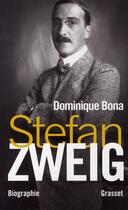 Couverture du livre « Stefan Zweig » de Dominique Bona aux éditions Grasset