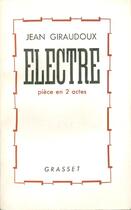 Couverture du livre « Electre » de Jean Giraudoux aux éditions Grasset