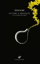 Couverture du livre « Lettre à Ménécée et autres oeuvres » de Epicure aux éditions Belles Lettres