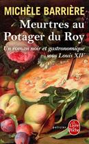 Couverture du livre « Meurtres au potager du roy » de Michele Barriere aux éditions Le Livre De Poche