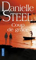 Couverture du livre « Coup de grâce » de Danielle Steel aux éditions Pocket