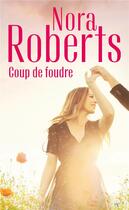 Couverture du livre « Coup de foudre ; un homme à aimer, le destin de Camilla » de Nora Roberts aux éditions Harlequin