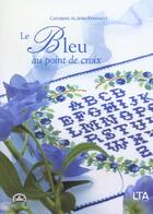 Couverture du livre « Le bleu au point de croix » de Allegre-Papadacci C. aux éditions Le Temps Apprivoise