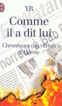 Couverture du livre « Comme il a dit lui - chroniques (au vitriol) d'algerie » de Yb aux éditions J'ai Lu