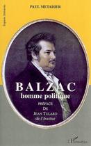 Couverture du livre « Balzac, homme politique » de Paul Metadier aux éditions L'harmattan