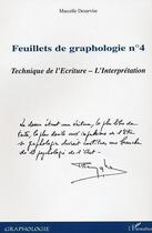 Couverture du livre « Feuillets n.4de graphologie ; techniques de l'ecriture ;l'interpretation » de Marcelle Desurvire aux éditions L'harmattan