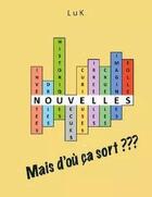 Couverture du livre « Nouvelles, mais d'où ça sort ??? » de Ludwig Kouyoumdjian aux éditions Books On Demand