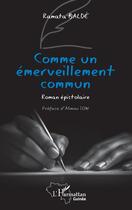 Couverture du livre « Comme un émerveillement commun » de Ramata Balde aux éditions L'harmattan