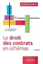 Couverture du livre « Le droit des contrats en schémas (2e édition) » de Johan Dechepy-Tellier et Johanna Guillaume aux éditions Ellipses