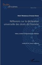 Couverture du livre « Réflexions sur la déclaration universelle des droits de l'homme ; valeur, contenu et importance vus d'Afrique » de Henri Wembolua Otshudi Kenge aux éditions L'harmattan