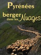 Couverture du livre « Pyrénées, berger dans les nuages » de Jm De Faucompret aux éditions Cairn