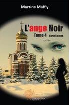 Couverture du livre « L'ange noir t.4 ; kyrie eleison » de Martine Maffly aux éditions Edilivre-aparis