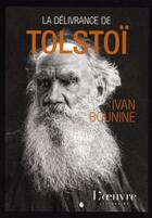 Couverture du livre « La délivrance de Tolstoï » de Ivan Bounine aux éditions L'oeuvre