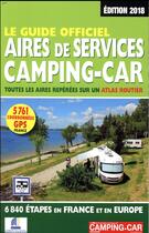 Couverture du livre « Le guide officiel aires de services camping-car (édition 2018) » de Duparc Martine aux éditions Move Publishing