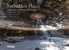 Couverture du livre « Forbidden places exploring our abandoned heritage - tome 2 - vol02 » de Margaine aux éditions Jonglez