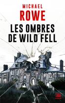 Couverture du livre « Les ombres de Wild Fell » de Michael Rowe aux éditions Bragelonne