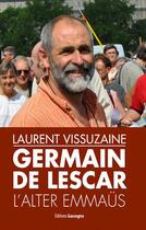 Couverture du livre « Germain de Lescar » de Laurent Vissuzaine aux éditions Gascogne