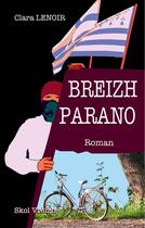 Couverture du livre « Breizh parano » de Clara Lenoir aux éditions Skol Vreizh