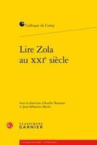 Couverture du livre « Lire Zola au XXIe siècle » de  aux éditions Classiques Garnier