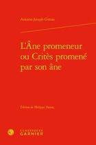 Couverture du livre « L'Ane promeneur ou Critès promené par son âne » de Antoine-Joseph Gorsas aux éditions Classiques Garnier