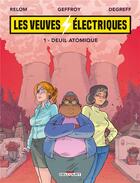 Couverture du livre « Les veuves électriques Tome 1 : deuil atomique » de Relom et Damien Geoffroy aux éditions Delcourt