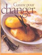 Couverture du livre « Cuisine Pour Changer » de Anne William aux éditions Marabout
