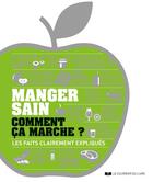 Couverture du livre « Manger sain comment ça marche ? les faits clairement expliqués » de Joel Levy aux éditions Courrier Du Livre