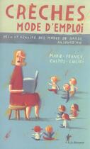 Couverture du livre « Crèches, mode d'emploi » de Marie-France Custos-Lucidi aux éditions La Decouverte
