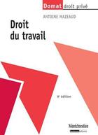 Couverture du livre « Droit du travail (8e édition) » de Antoine Mazeaud aux éditions Lgdj