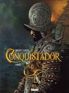 Couverture du livre « Conquistador Tome 1 » de Jean Dufaux et Philippe Xavier aux éditions Glenat