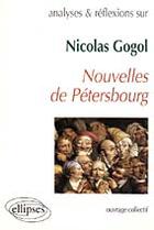 Couverture du livre « Nicolas Gogol ; nouvelles de Pétersbourg » de Nicolas Gogol aux éditions Ellipses
